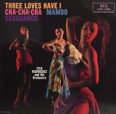 Tito Rodriguez: Three Loves Have I: Cha-Cha-Cha / Mambo / Guaguanco - Plak