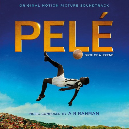 A R Rahman: Pele (A R Rahman) (Soundtrack) - Plak