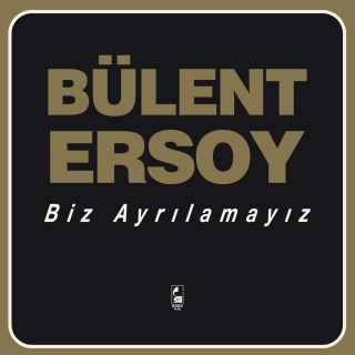 Bülent Ersoy: Biz Ayrılamayız - Plak