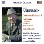 Leonard Slatkin: Anderson, L.: Orchestral Music, Vol. 5 – Goldilocks  / Suite of Carols (Version for Woodwinds) - CD