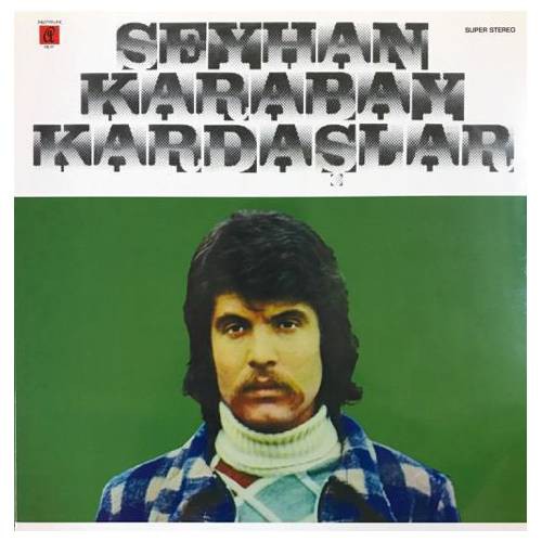Seyhan Karabay, Kardaşlar - Seyhan Karabay / Kardaşlar