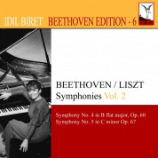 İdil Biret: Beethoven, L. Van: Symphonies (Arr. F. Liszt for Piano), Vol. 2 (Biret) - Nos. 4, 5 - CD