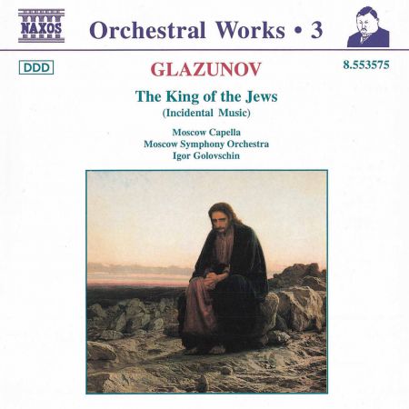Igor Golovschin: Glazunov, A.K.: Orchestral Works, Vol.  3 - the King of the Jews - CD