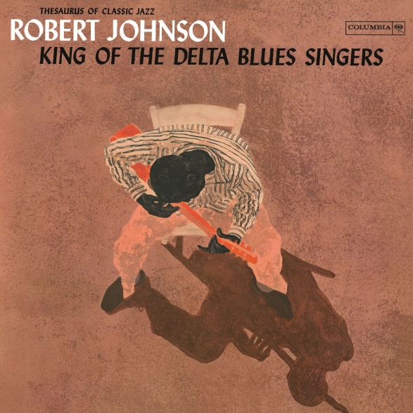 Robert Johnson - King Of The Delta Blues Singers Vol.1