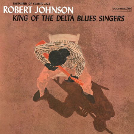 Robert Johnson: King Of The Delta Blues Singers Vol.1 - Plak