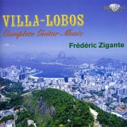 Frédéric Zigante: Villa-Lobos: Complete Guitar Music - CD