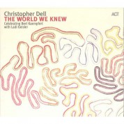 Christopher Dell: The World We Knew - CD
