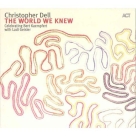 Christopher Dell: The World We Knew - CD Foto #1