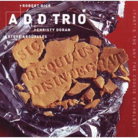 A. D. D. Trio: Sic Bisquitus Disintegrat - CD