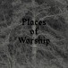 Places Of Worship (Limited-Edition) - Plak
