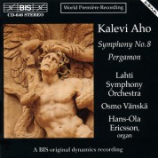 Hans-Ola Ericsson, Pauli Pietiläinen, Lahti Symphony Orchestra, Osmo Vänskä: Aho: Symphony No.8 - CD