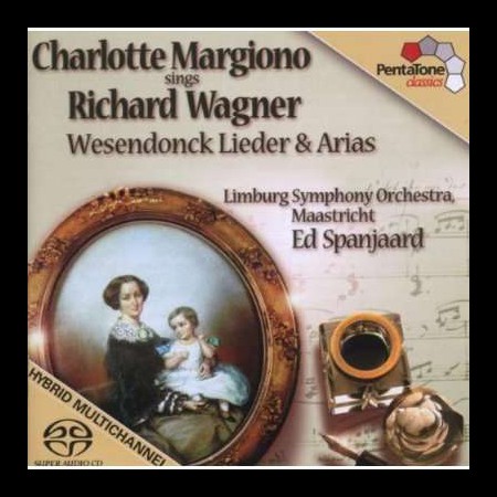 Charlotte Margiono, Ed Spanjaard, Limburg Symphony Orchestra: Wagner: Wesendonck Lieder &Arias - SACD