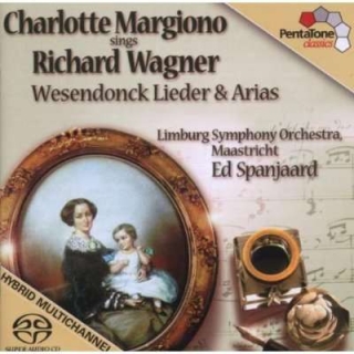 Charlotte Margiono, Ed Spanjaard, Limburg Symphony Orchestra: Wagner: Wesendonck Lieder &Arias - SACD