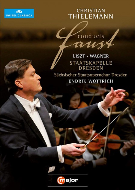 Endrik Wottrich, Staatskapelle Dresden, Christian Thielemann: Wagner, Liszt: A Faust Overture, A Faust Sym. - DVD