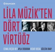 Cemal Reşit Rey, Vedat Kosal, Ayla Erduran, Gülsin Onay: Lila Müzik'ten Dört Virtüöz - CD