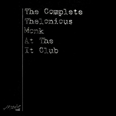 Thelonious Monk: The Complete Thelonious Monk  at the IT Club - Plak