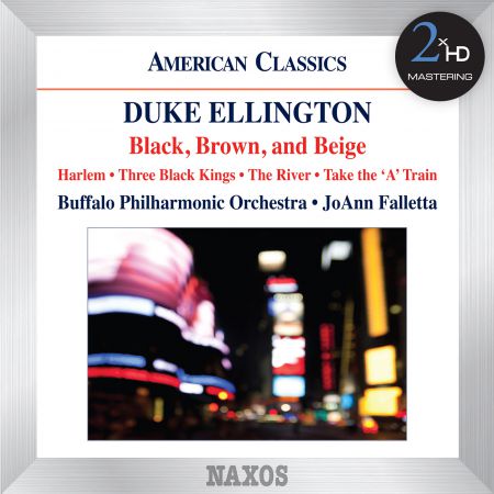 Buffalo Philharmonic Orchestra, JoAnn Falletta: Ellington: Black, Brown and Beige - CD