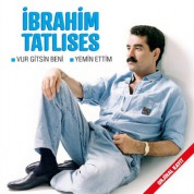 İbrahim Tatlıses: Vur Gitsin Beni/Yemin Ettim - CD