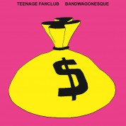 Teenage Fanclub: Bandwagonesque - Plak