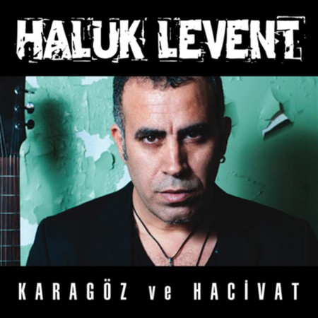 Haluk Levent: Karagöz Ve Hacivat - CD