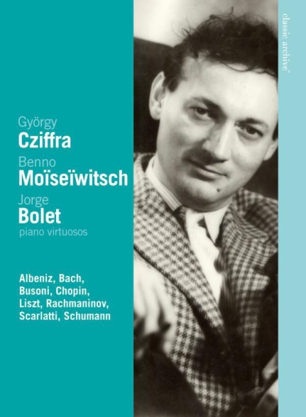 Jorge Bolet, Benno Moiseiwitsch, György Cziffra: Piano Virtuosos - Cziffra / Moïseïwitsch / Bolet - DVD Foto #1