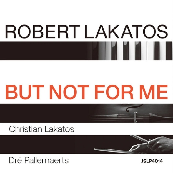 Robert Lakatos Trio: But Not For Me - Plak Foto #1