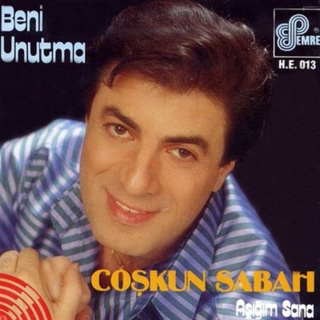Coşkun Sabah: Beni Unutma / Aşığım Sana - CD