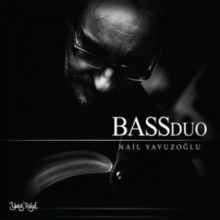 Nail Yavuzoğlu: Bass Duo - CD