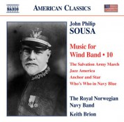 Keith Brion: Sousa: Music for Wind Band, Vol. 10 - CD