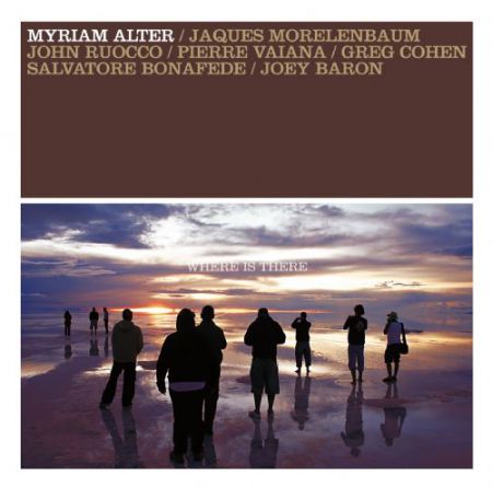 Myriam Alter, Jaques Morelenbaum, Joey Baron: Where Is There - CD