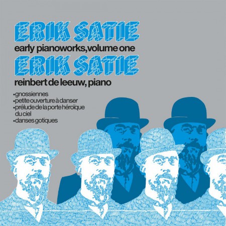 Reinbert de Leeuw: Satie: Early Pianoworks Vol. 1 - Plak