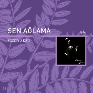 Sezen Aksu: Sen Ağlama - CD