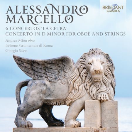Andrea Mion, Gruppo Instrumentale di Roma, Giorgio Sasso: A. Marcello: 6 Concertos “La Cetra” - Concerto in D Minor for Oboe and Strings - CD