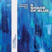 Tsuyoshi Yamamoto: A Shade Of Blue - Plak