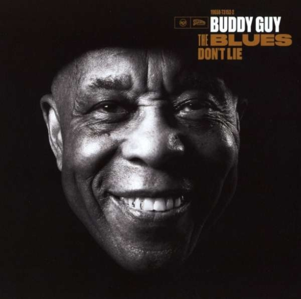 Buddy Guy - The Blues Don't Lie