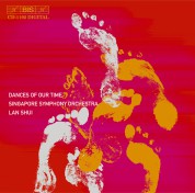 Singapore Symphony Orchestra, Lan Shui: Dances of Our Time - orchestral music - CD