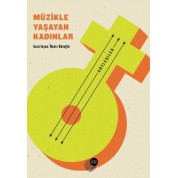 Deniz Koloğlu: Müzikle Yaşayan Kadınlar - Kitap