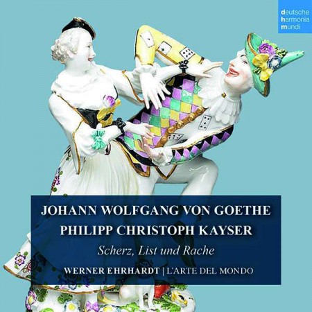 L'Arte del mondo: Goethe & Kayser: Scherz, List und Rache - CD
