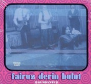 Fairuz Derin Bulut: Kundante - CD