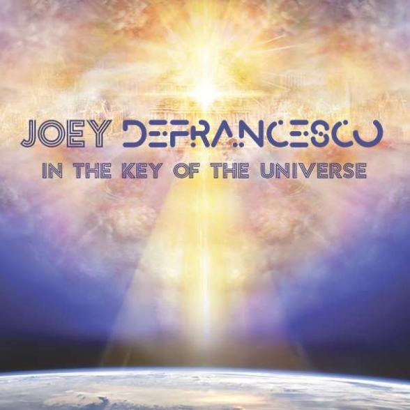 Joey De Francesco - In The Key Of The Universe