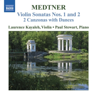 Laurence Kayaleh: Medtner: Works for Violin and Piano (Complete), Vol. 2 - Violin Sonatas Nos. 1 and 2 / 2 Canzonas With Dances - CD