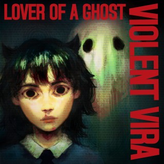 Violent Vira: Lover Of A Ghost - Plak