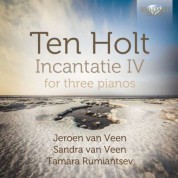 Jeroen van Veen: Ten Holt: Incantatie IV for three pianos - CD
