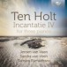 Ten Holt: Incantatie IV for three pianos - CD