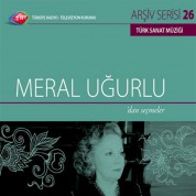 Meral Uğurlu: TRT Arşiv Serisi - 26 / Meral Uğurlu'dan Seçmeler (CD) - CD