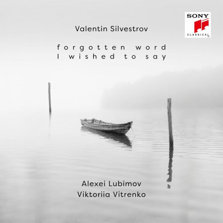 Alexei Lubimov, Viktoriia Vitrenko: Silvestrov: Forgotten Word I Wished to Say - CD