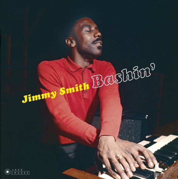 Jimmy Smith - Bashin' + 2 Bonus Tracks! (Images By Iconic Photographer Francis Wolff)