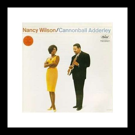 Nancy Wilson, Cannonball Adderley: Cannonball Adderley & Nancy Wilson - CD