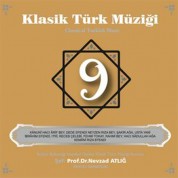 Nevzat Atlığ, Kültür Bakanlığı Devlet Klasik Türk Müziği Korosu: Klasik Türk Müziği 9 - CD
