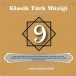 Klasik Türk Müziği 9 - CD